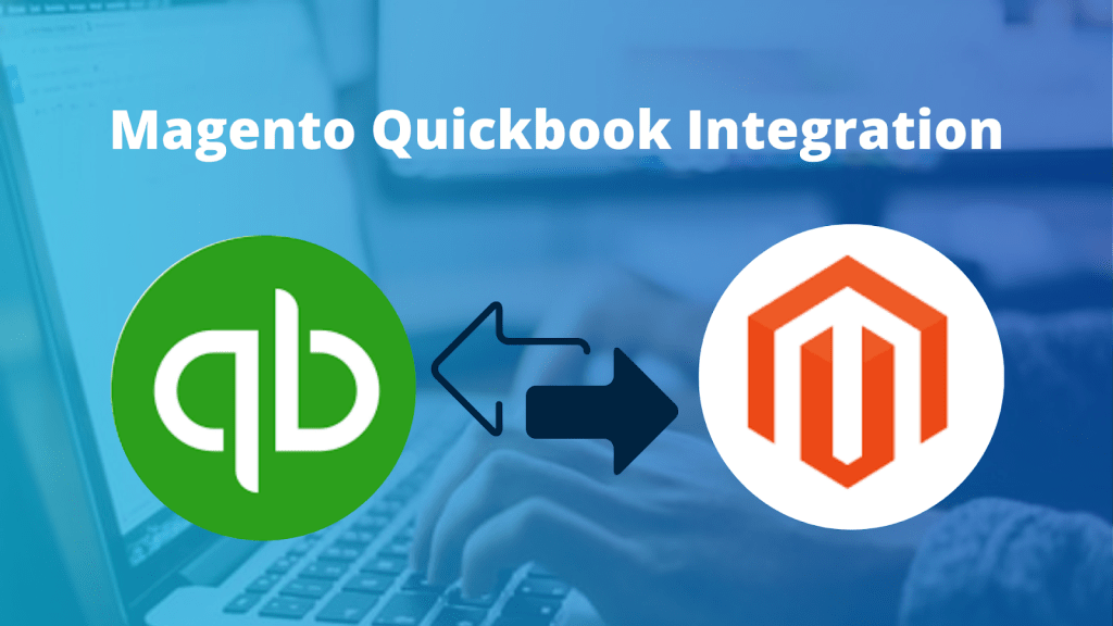 Begin Magento Quickbooks integration using one cloud platform